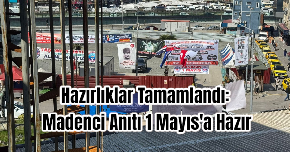 Hazırlıklar Tamamlandı: Madenci Anıtı 1 Mayıs'a Hazır