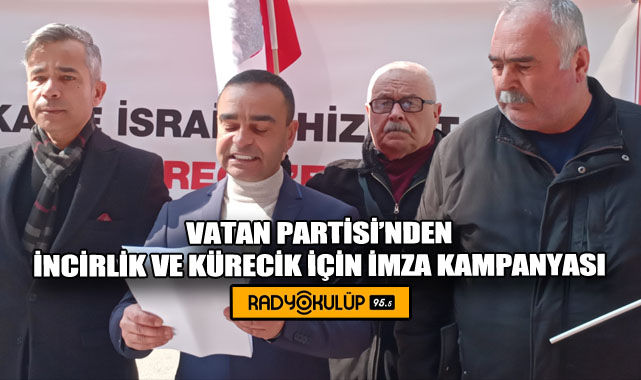 Vatan Partisi’nden İncirlik Ve Kürecik İçin İmza Kampanyası