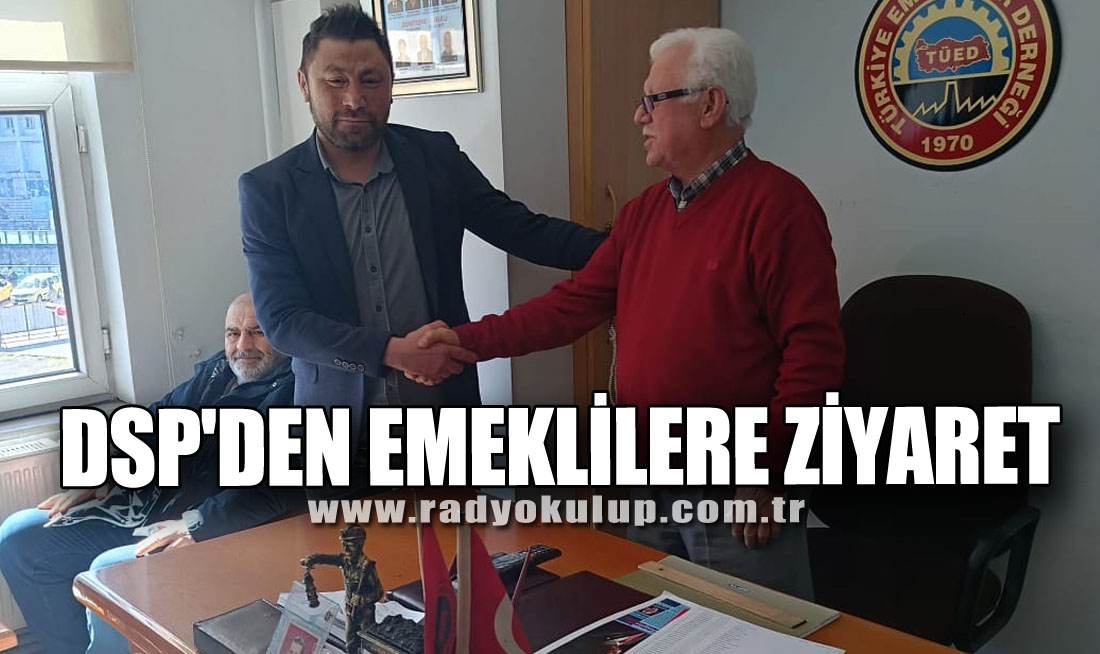 DSP'den Emeklilere Ziyaret