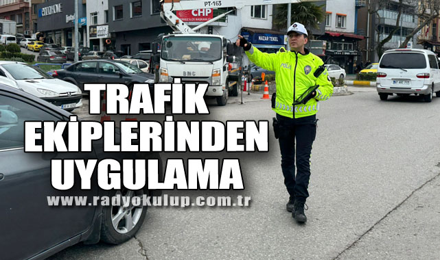 Trafik ekiplerinden uygulama