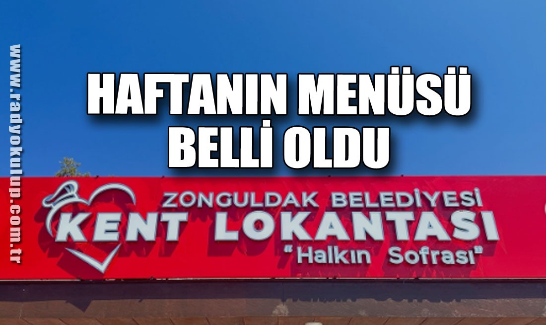 Kent Lokantası’nda Haftanın Menüsü Açıklandı