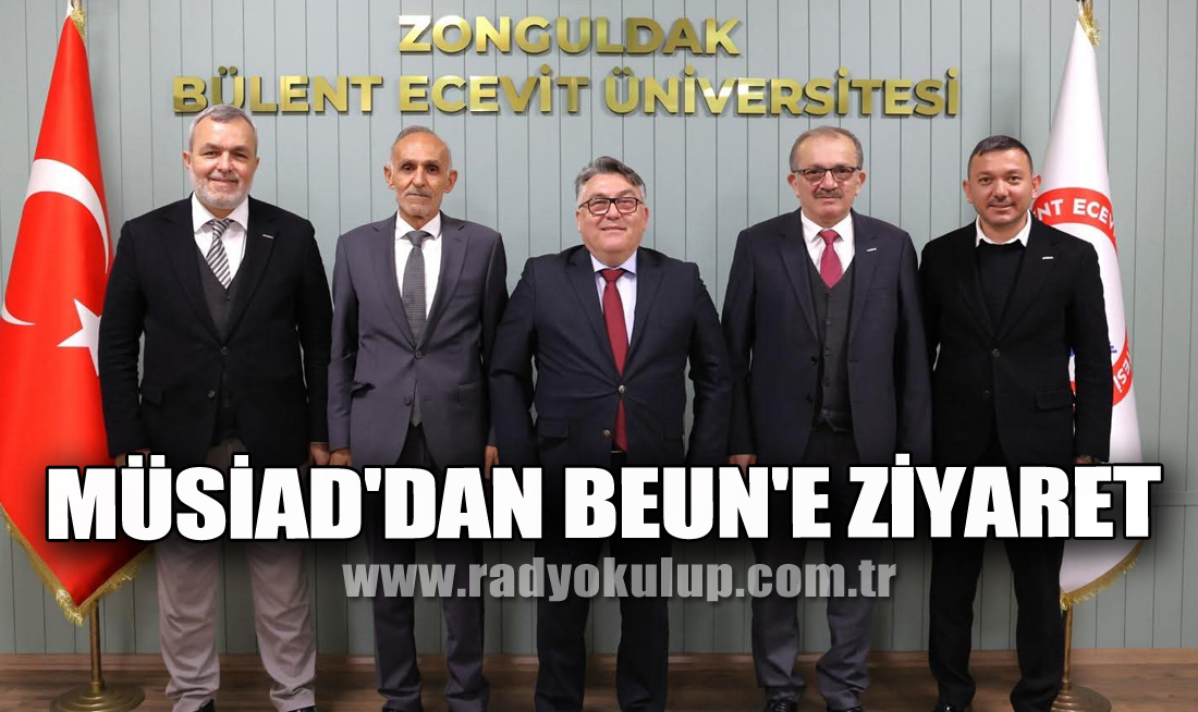MÜSİAD'dan BEUN'e Ziyaret