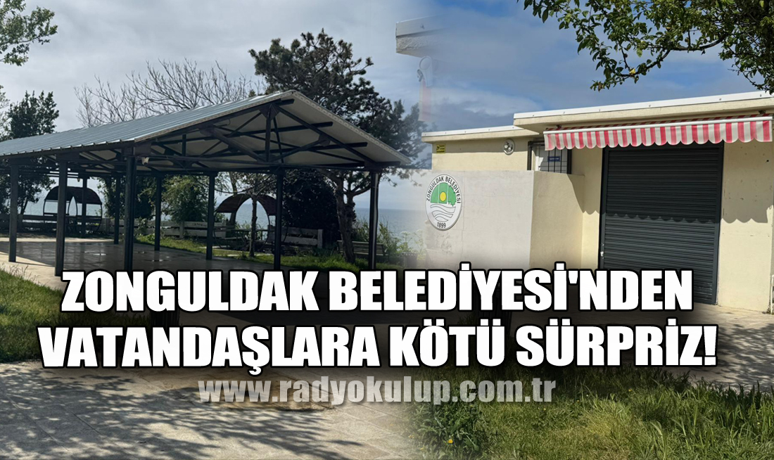 Zonguldak Belediyesi'nden vatandaşlara kötü sürpriz!