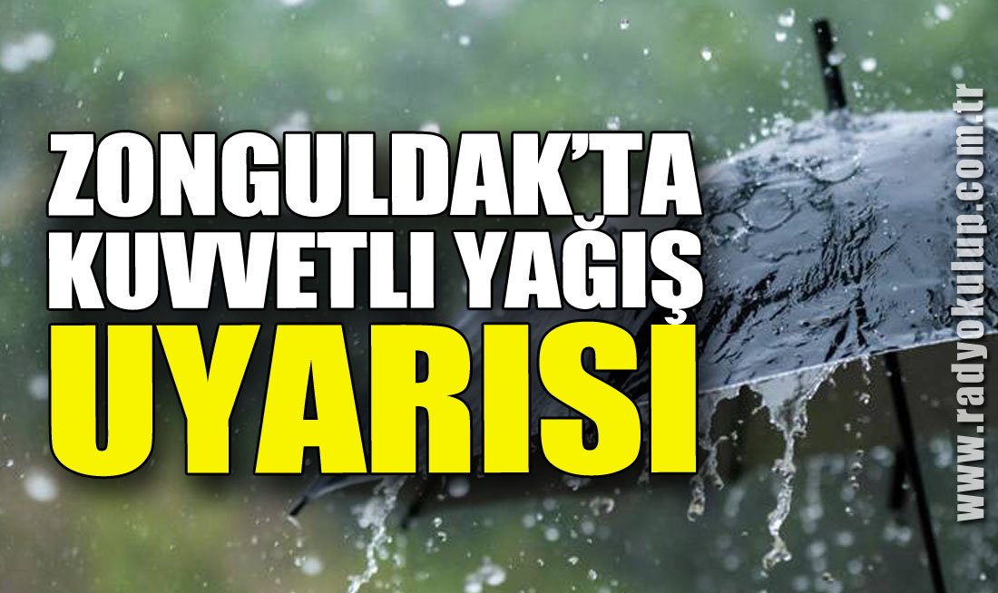Meteoroloji'den Kuvvetli Yağış Uyarısı