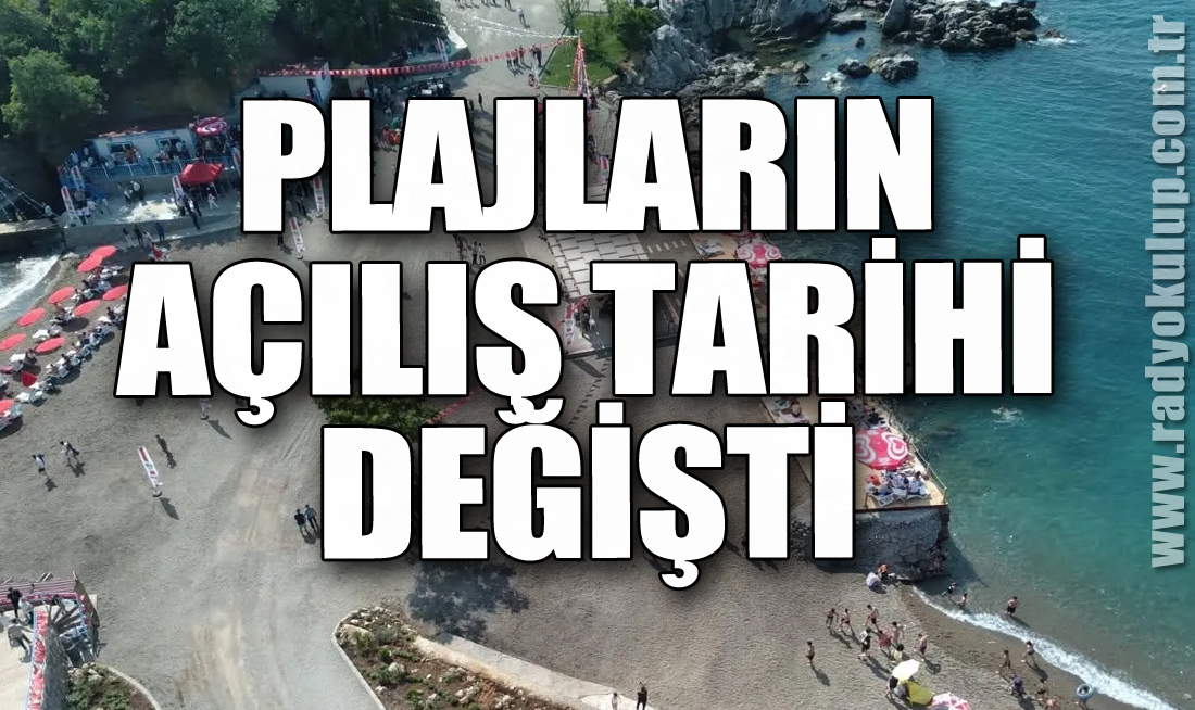 Plajların Açılış Tarihi Değişti