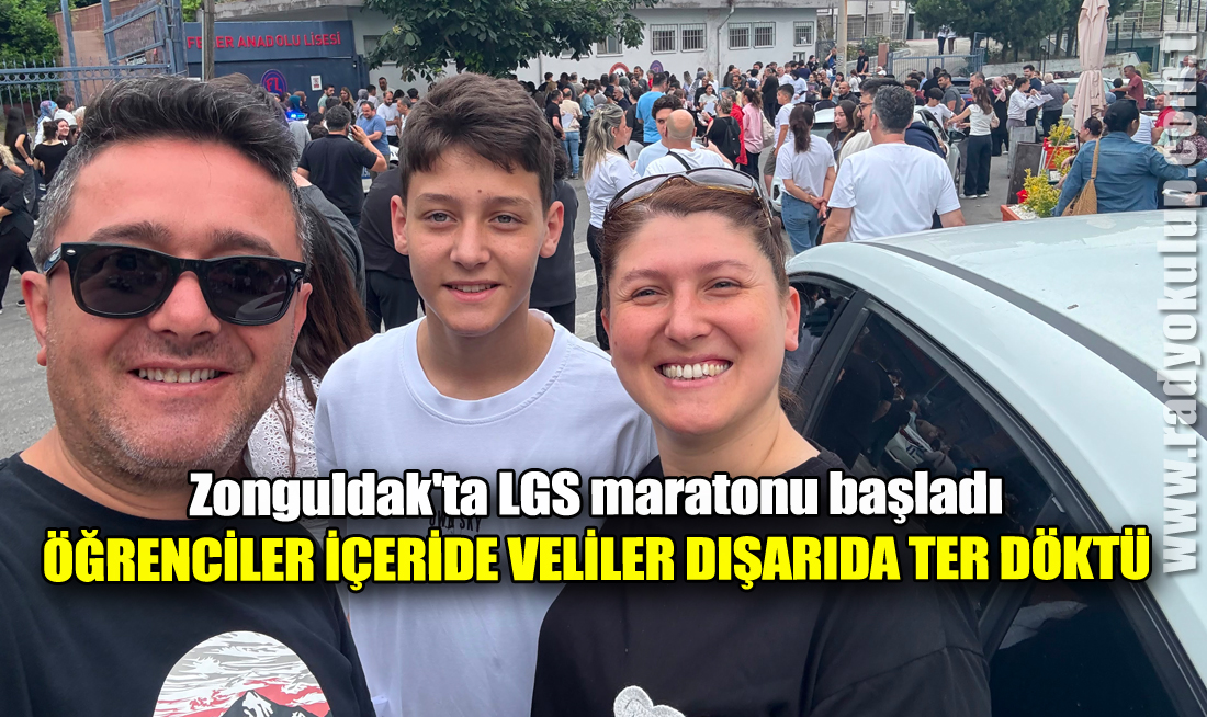 Öğrenciler İçeride Veliler Dışarıda Ter Döktü. Zonguldak'ta LGS maratonu başladı 