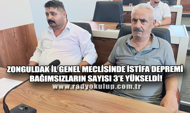 Zonguldak İl Genel Meclisinde İstifa Depremi: Bağımsızların Sayısı 3'e Yükseldi!