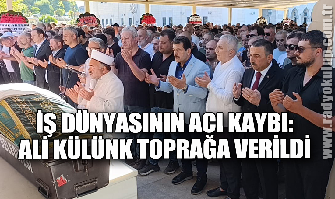 Zonguldak İş Dünyasının Acı Kaybı: Ali Külünk Toprağa Verildi