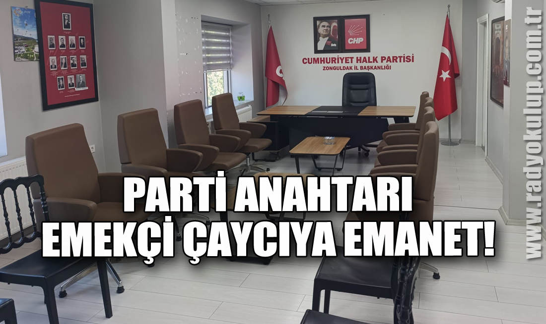 Parti Anahtarı Emekçi Çaycıya Emanet!