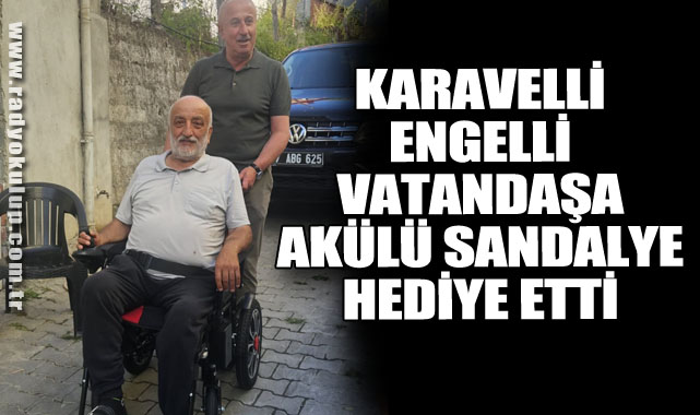 Meclis Başkanı Karavelli Engelli Vatandaşa Akülü Sandalye Hediye Etti