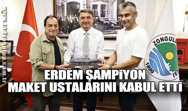Erdem Şampiyon Maket Ustalarını Kabul Etti