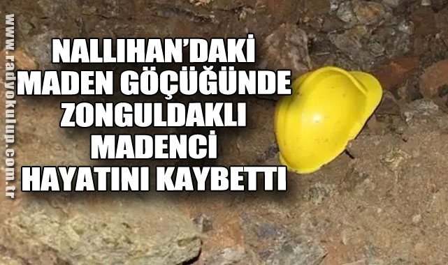 Nallıhan’daki Maden Göçüğünde Zonguldaklı Madenci Hayatını Kaybetti