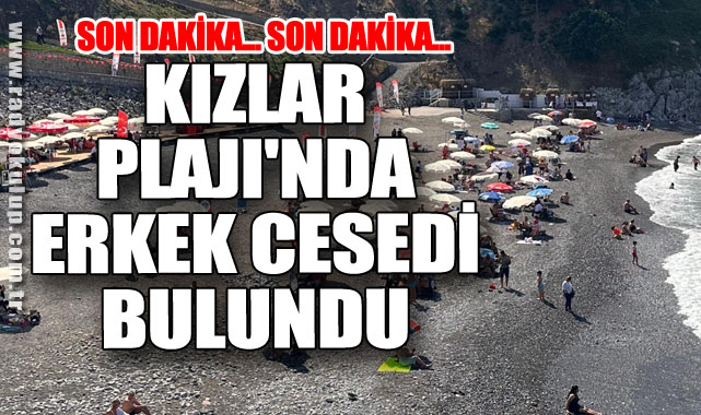Kızlar Plajı'nda Erkek Cesedi Bulundu
