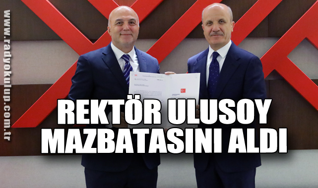 Rektör Ulusoy, Mazbatasını Aldı