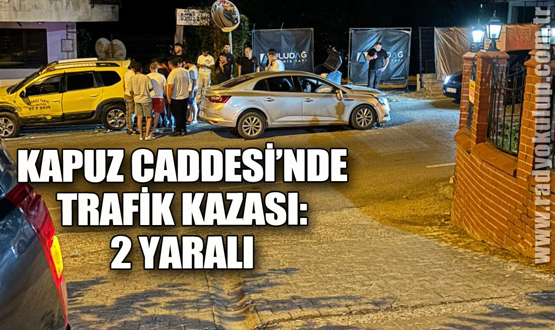 Kapuz Caddesi’nde Trafik Kazası: 2 Yaralı