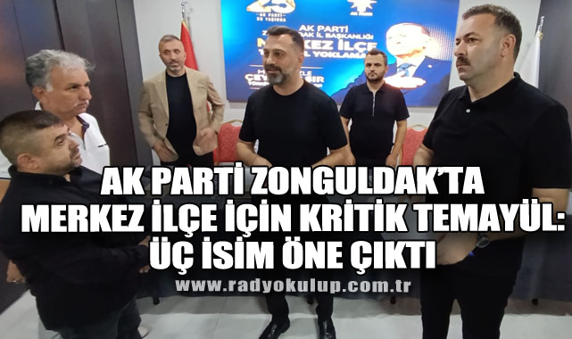 AK Parti Zonguldak’ta Merkez İlçe İçin Kritik Temayül: Üç İsim Öne Çıktı 