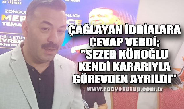 Çağlayan iddialara cevap verdi; 