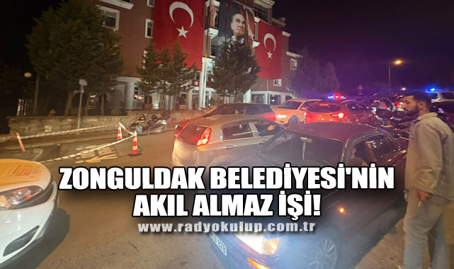 Zonguldak Belediyesi'nin akıl almaz işi! 
