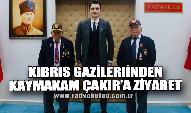 Kıbrıs Gazilerinden Kaymakam Çakır’a Ziyaret